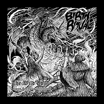 BIRTH RITUAL - The Wild Evil ~ Demos and Singles Collection