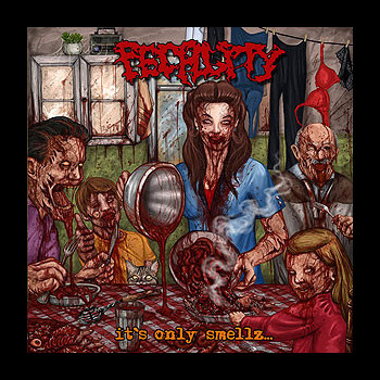 FECALITY - It's Only Smellz...