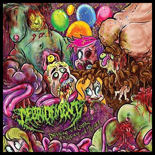 DEBRIDEMENT - Drowning in a Cesspool of Malform and Malady