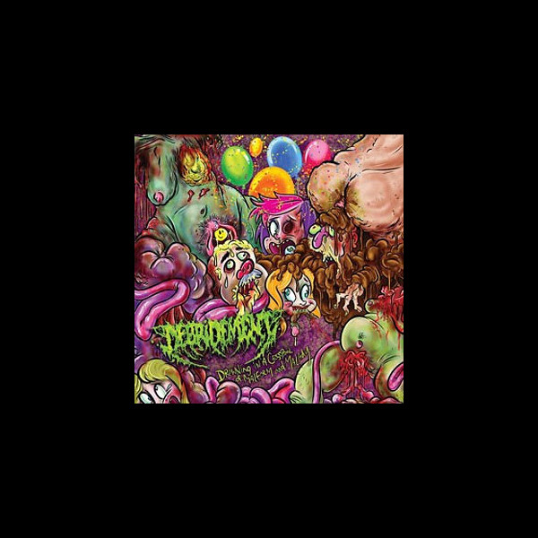 DEBRIDEMENT - Drowning in a Cesspool of Malform and Malady