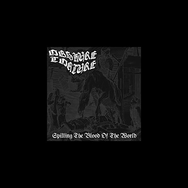 OBSKURE TORTURE - Spilling the Blood of the World