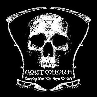 GOATWHORE - Carving Out the Eyes of God