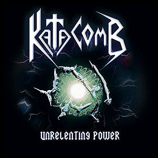 KATACOMB - Unrelenting Power