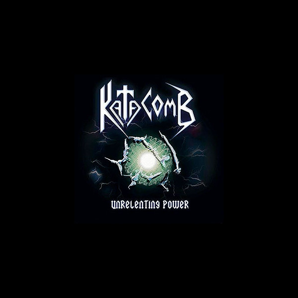KATACOMB - Unrelenting Power