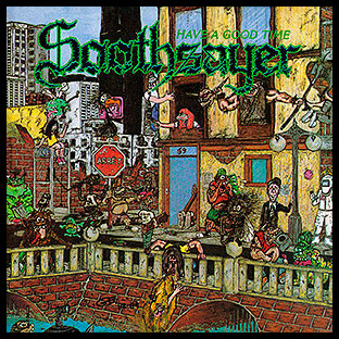 SOOTHSAYER - Have a Good Time