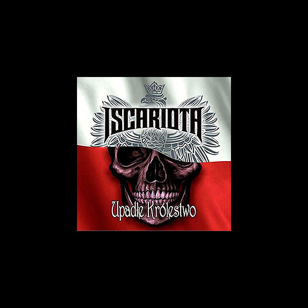 ISCARIOTA - Upadle Królestwo