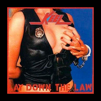 KEEL - Lay Down the Law