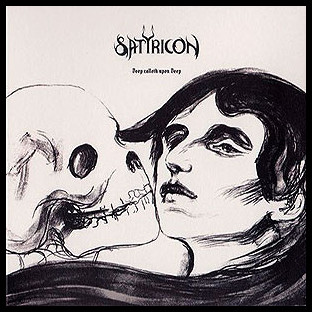 SATYRICON - Deep Calleth upon Deep