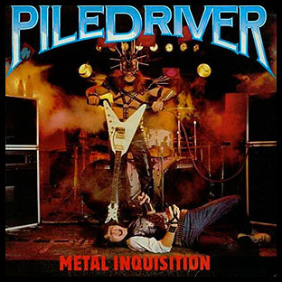 PILEDRIVER - Metal Inquisition