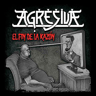 AGRESIVA - El Fin de la Razón
