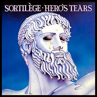 SORTILÈGE - Hero's Tears
