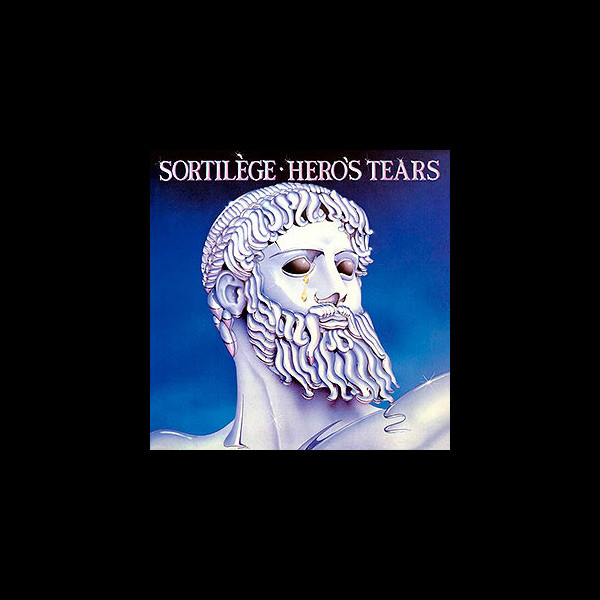 SORTILÈGE - Hero's Tears