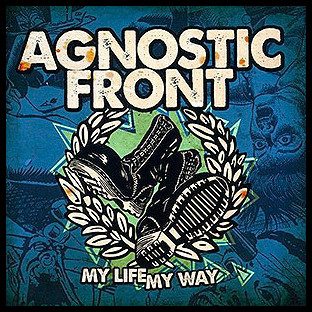 AGNOSTIC FRONT - My Life My Way