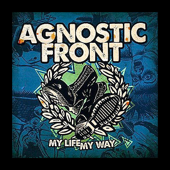 AGNOSTIC FRONT - My Life My Way