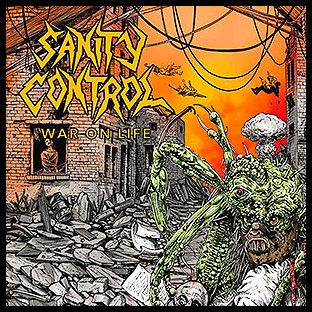 SANITY CONTROL - War on Life