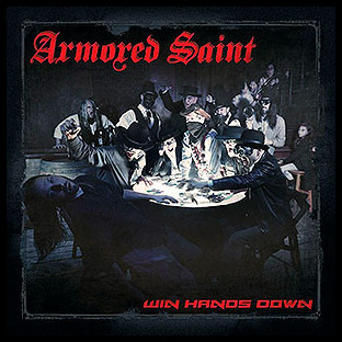 ARMORED SAINT - Win Hands Down