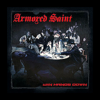ARMORED SAINT - Win Hands Down