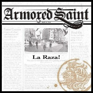 ARMORED SAINT - La Raza!