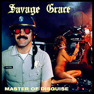 SAVAGE GRACE - Master of Disguise + The Dominatress