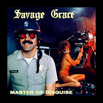 SAVAGE GRACE - Master of Disguise + The Dominatress