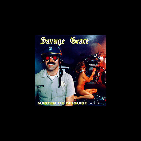 SAVAGE GRACE - Master of Disguise + The Dominatress