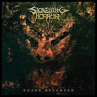 SICKENING HORROR - Chaos Revamped