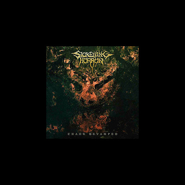 SICKENING HORROR - Chaos Revamped