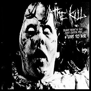 KILL, THE - Blast Beat'n the Shit Outta PBS (Live to Air)
