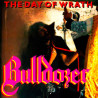 BULLDOZER - The Day of Wrath