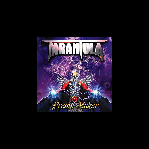 TARANTULA - Dream Maker