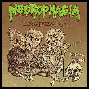NECROPHAGIA - Ready For Death