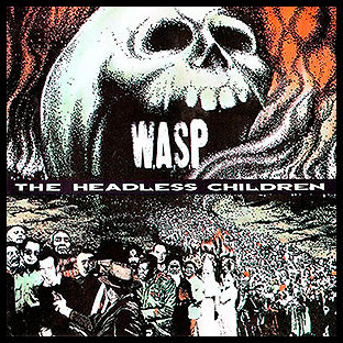 W.A.S.P. / WASP - The Headless Children