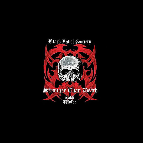 BLACK LABEL SOCIETY - Stronger than Death