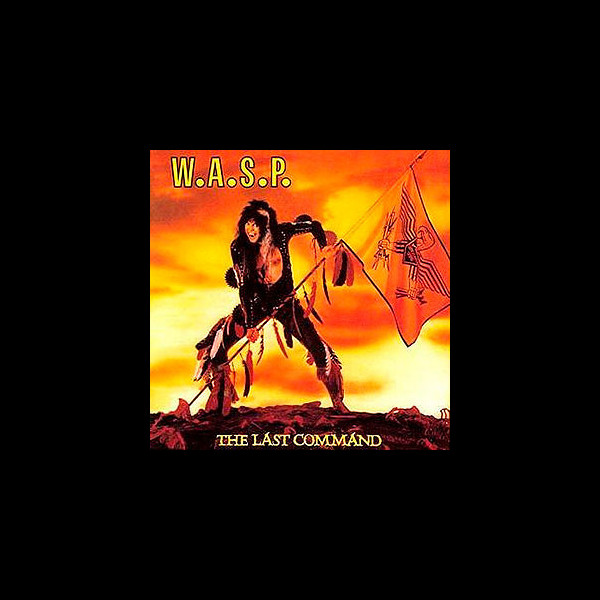 W.A.S.P. / WASP - The Last Command