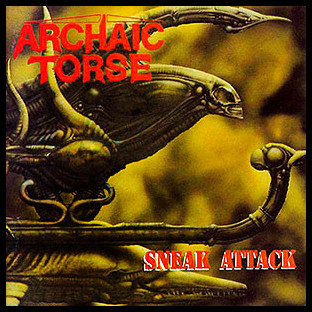 ARCHAIC TORSE - Sneak Attack