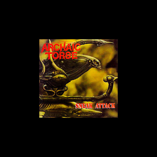 ARCHAIC TORSE - Sneak Attack