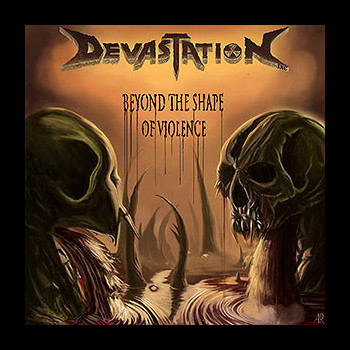 DEVASTATION INC. - Beyond the Shape of Violence