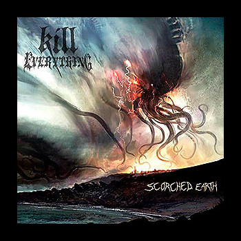 KILL EVERYTHING - Scorched Earth