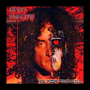 KEVIN DUBROW - In for the Kill
