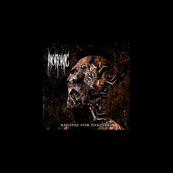 MORONIC - Recipes For Disaster