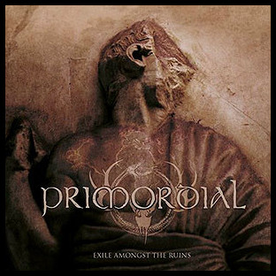 PRIMORDIAL - Exile Amongst the Ruins