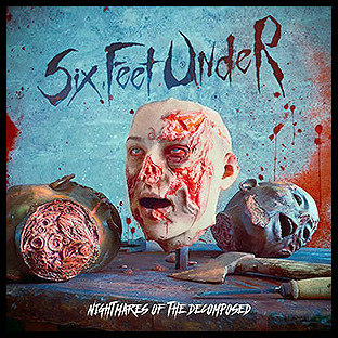 SIX FEET UNDER - Nightmares of the Decomposed