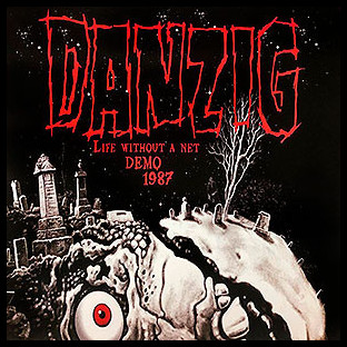 DANZIG - Life Without a Net - Demo 1987