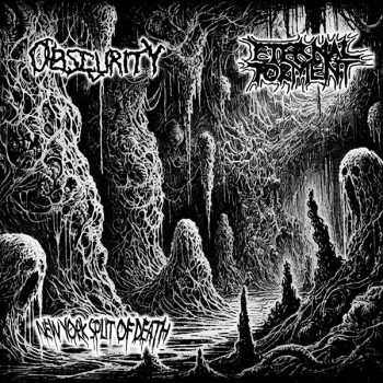 OBSCURITY / ETERNAL TORMENT - New York Split of Death