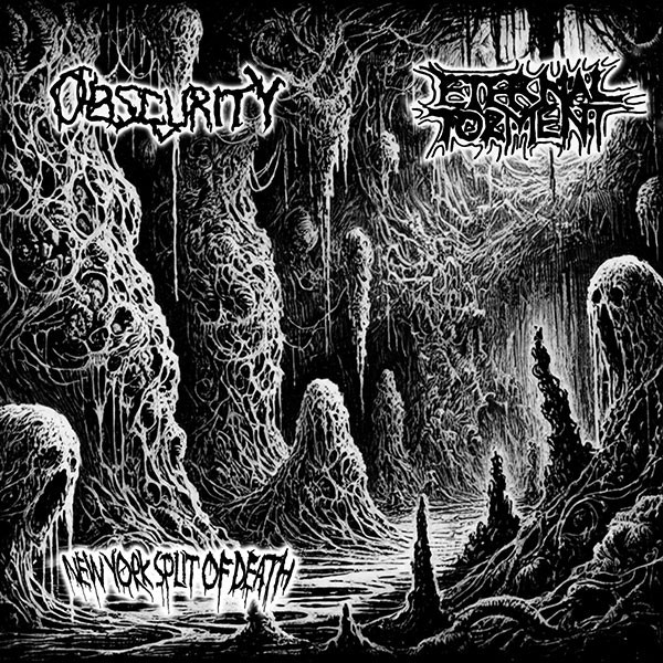 OBSCURITY / ETERNAL TORMENT - New York Split of Death