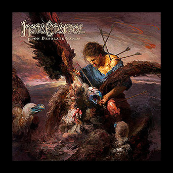 HATE ETERNAL - Upon Desolate Sands