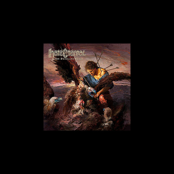 HATE ETERNAL - Upon Desolate Sands