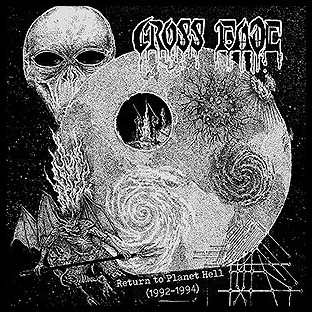 CROSS FADE - Return to Planet Hell (1992-1994)