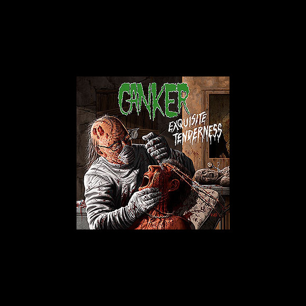 CANKER - Exquisite Tenderness