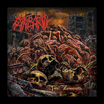BARBARITY - The Zymosis